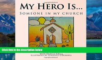 Big Deals  My Hero Is...: Someone in my church (Volume 3)  Best Seller Books Most Wanted