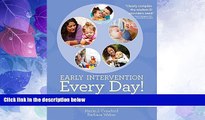 Must Have PDF  Early Intervention Every Day!: Embedding Activities in Daily Routines for Young