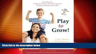 Big Deals  Play to Grow!: Over 200 games to help your child on the autism spectrum develop