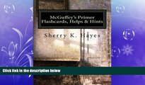 FREE PDF  McGuffey s Primer Flashcards, Helps   Hints: A Practical Guide to Understanding the 19th