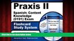 READ book  Praxis II Spanish: Content Knowledge (0191) Exam Flashcard Study System: Praxis II