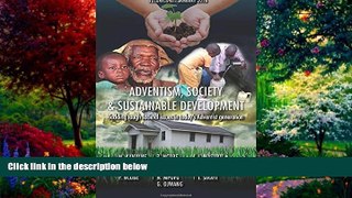 Big Deals  Adventism, Society   Sustainable Development: Tackling Tough Societal Issues In Today s