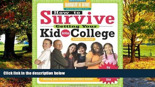 Books to Read  How to Survive Getting Your Kid Into College: By Hundreds of Happy Parents  Full