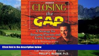Books to Read  Closing the Gap: A Strategy for Bringing Parents and Teens Together  Best Seller