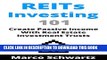 [Read PDF] REITs Investing 101: Create Passive Income With Real Estate Investment Trusts Download