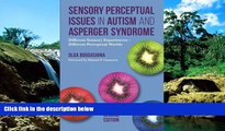 READ FULL  Sensory Perceptual Issues in Autism and Asperger Syndrome, Second Edition: Different