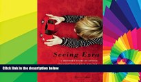 Full [PDF]  Seeing Ezra: A Mother s Story of Autism, Unconditional Love, and the Meaning of