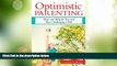 Big Deals  Optimistic Parenting: Hope and Help for You and Your Challenging Child  Best Seller