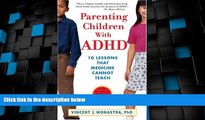 Must Have PDF  Parenting Children with ADHD: 10 Lessons That Medicine Cannot Teach (APA