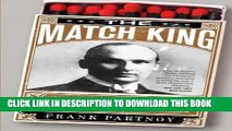 [PDF] The Match King: Ivar Kreuger, The Financial Genius Behind a Century of Wall Street Scandals