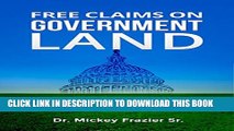 [PDF] Free Claims on Government Land, Claim Your Acres Now! Popular Collection