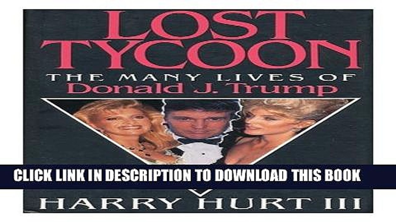 [Read PDF] Lost Tycoon: The Many Lives of Donald J. Trump Ebook Free