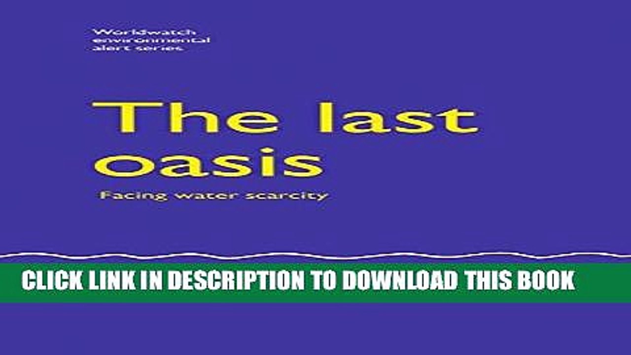 [Read PDF] The Last Oasis: Facing Water Scarcity Ebook Online