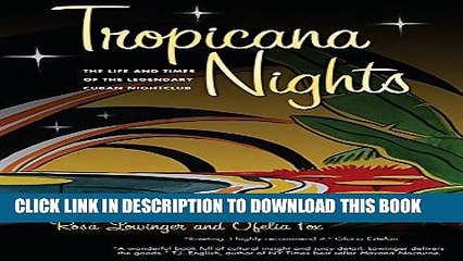 [PDF] Tropicana Nights: The Life and Times of the Legendary Cuban Nightclub Popular Online