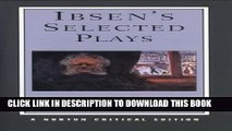 [PDF] Ibsen s Selected Plays (Norton Critical Editions) Popular Colection