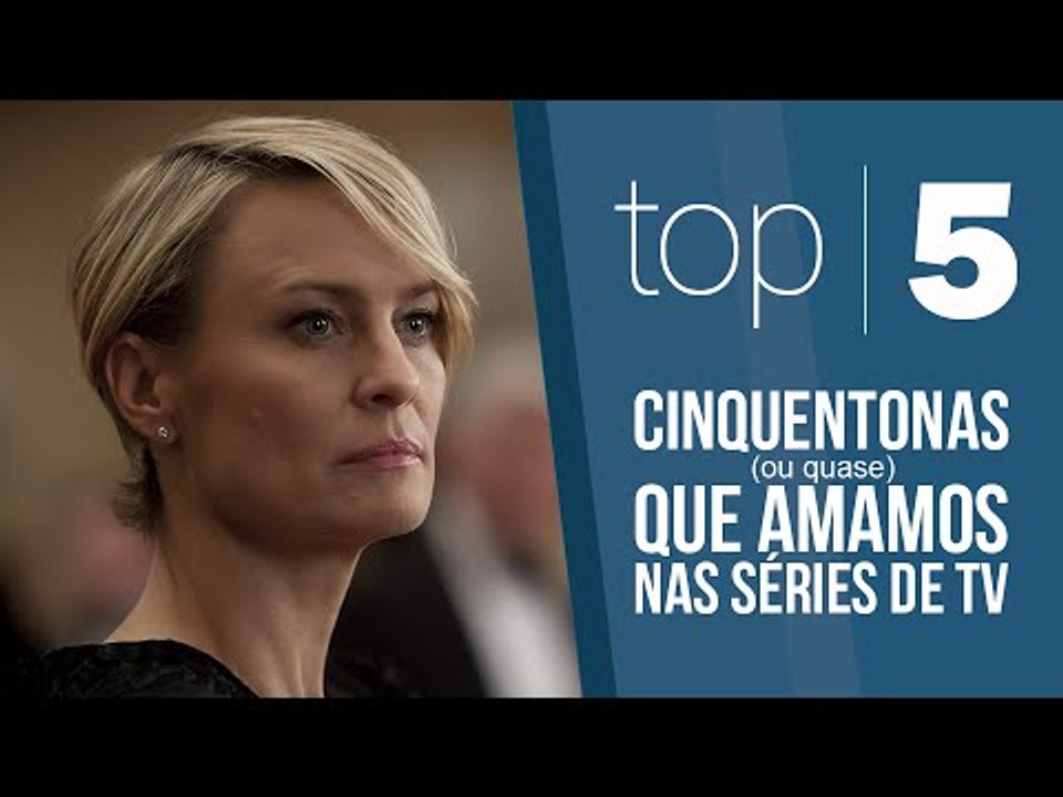 TOP5: Belas mulheres cinquentonas das séries de TV