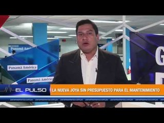 El Pulso - La nueva Joya sin presupuesto para el mantenimiento
