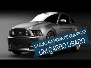 6 Dicas para comprar um carro usado