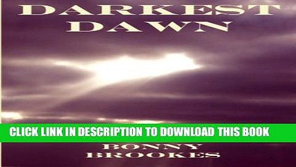 [PDF] Darkest Dawn: An Inspirational Story Based on True Events Full Collection