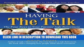 [PDF] Having The Talk: The Four Keys to Your Parents  Safe Retirement Full Colection