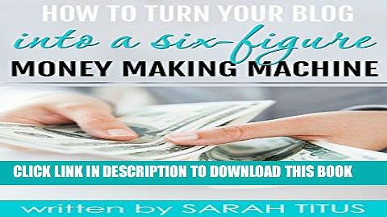 [PDF] How To Turn Your Blog Into A Six-Figure Money Making Machine Full Online