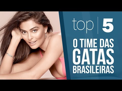 Top 5 - O time das Gatas Brasileiras