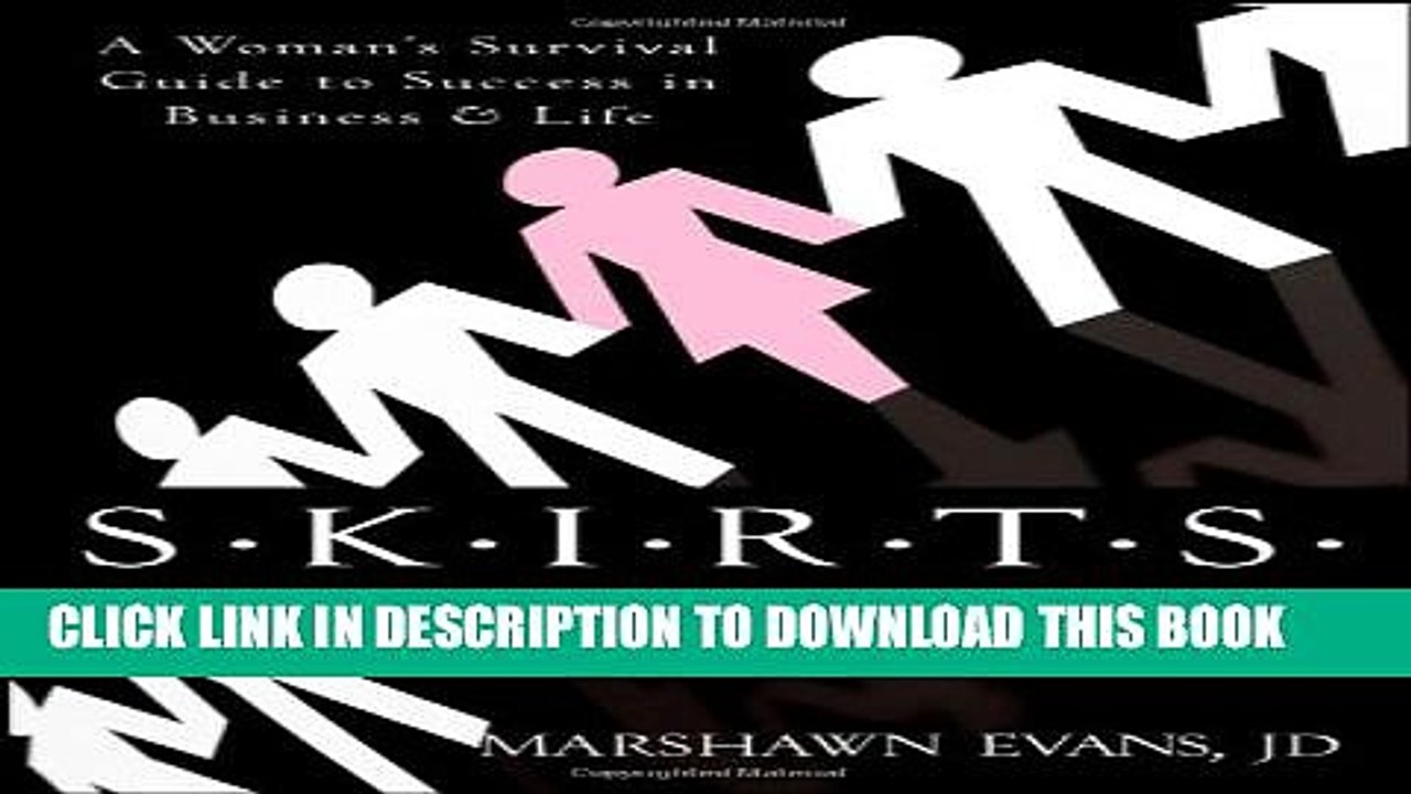 [PDF] S.K.I.R.T.S in the Boardroom: A Woman s Survival Guide to Success in Business and Life