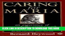 [PDF] Caring for Maria: An Experience of Successfully Coping With Alzheimer s Disease Popular Online