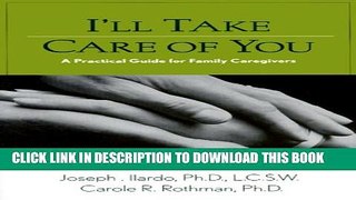 [PDF] I ll Take Care of You: A Practical Guide for Family Caregivers Full Colection