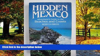Books to Read  Hidden Mexico: Adventurer s Guide to the Beaches and Coasts  Full Ebooks Best Seller