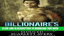 [Read PDF] Bad Boy Romance: Billionaire s Infatuation Book 3-Seduced: Billionaire Romance (Alpha