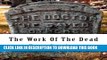 [Read PDF] The Work Of The Dead: A Post Apocalyptic Prepper Action/Adventure Fiction Epic Series