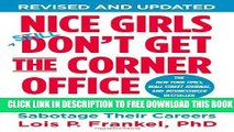 [PDF] Nice Girls Don t Get the Corner Office: Unconscious Mistakes Women Make That Sabotage Their