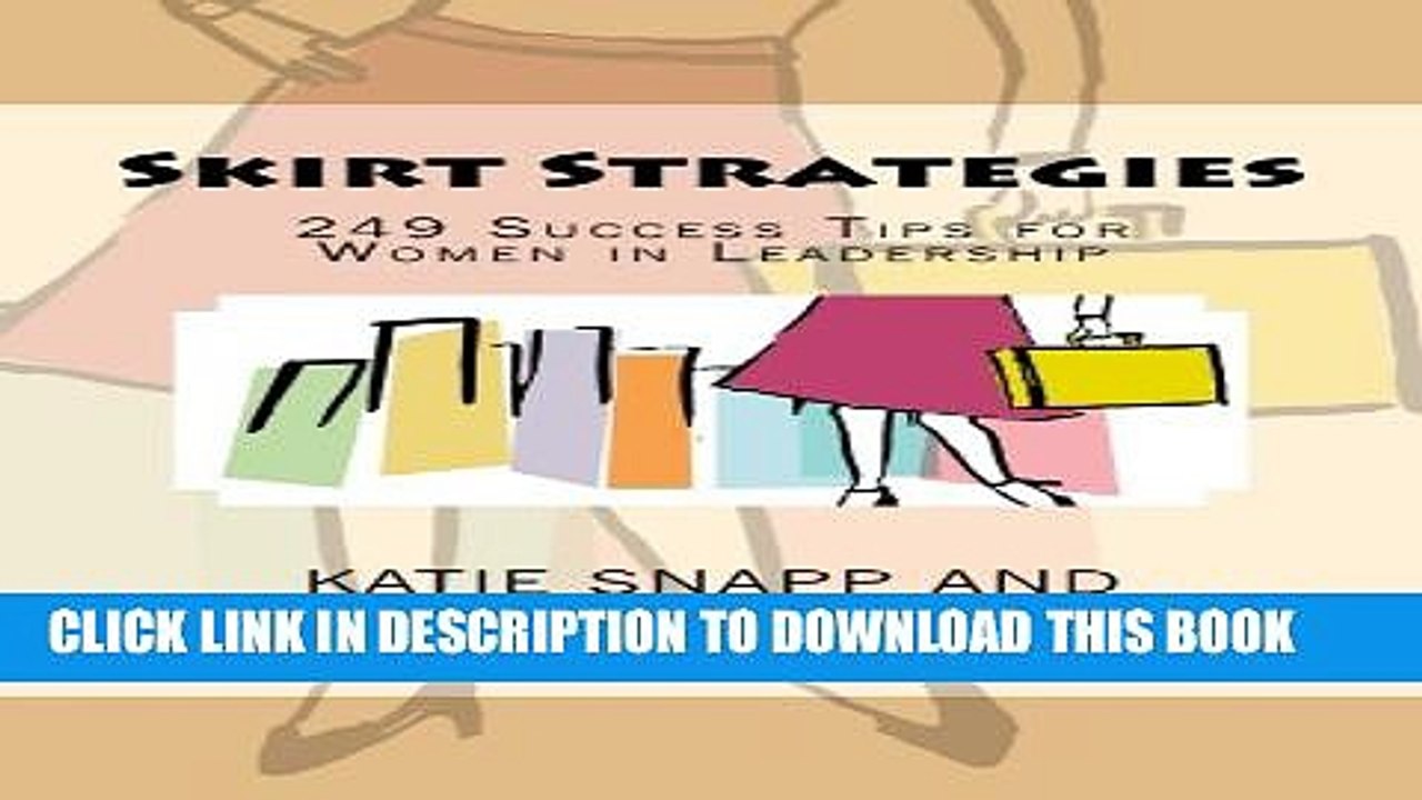 [PDF] Skirt Strategies: 249 Success Tips For Women In Leadership Popular Colection