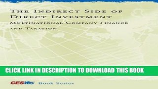 [PDF] The Indirect Side of Direct Investment: Multinational Company Finance and Taxation Full Online