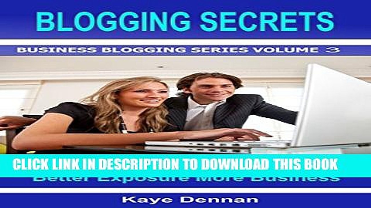 [PDF] BLOGGING SECRETS: Ideas for Blogging the Smart Way - Better Exposure More Business (Business