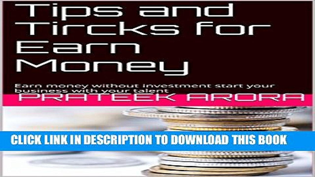[PDF] Tips and Tircks for Earn Money: Earn money without investment start your business with your