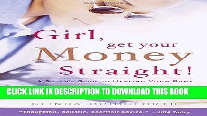[PDF] Girl, Get Your Money Straight: A Sister s Guide to Healing Your Bank Account and Funding