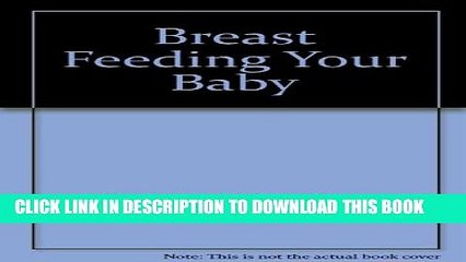 [PDF] Breast Feeding Your Baby Popular Colection