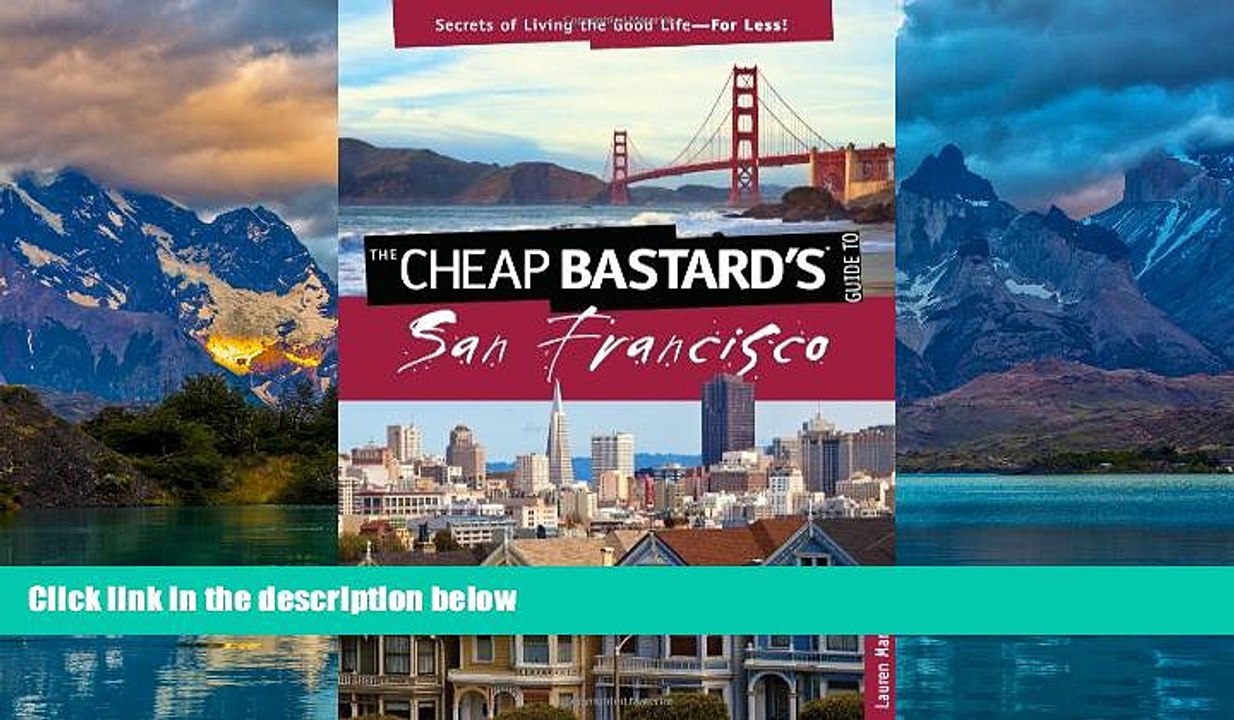 Books to Read  Cheap Bastard sÂ® Guide to San Francisco: Secrets Of Living The Good Life--For