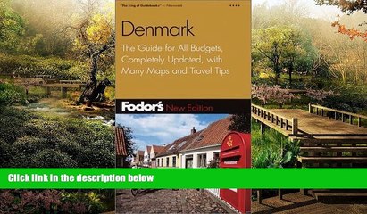 Big Deals  Fodor s Denmark, 3rd Edition: The Guide for All Budgets, Completely Updated, with Many