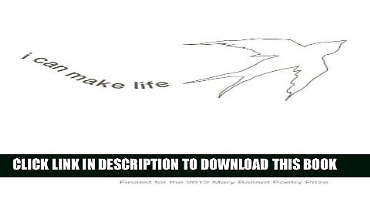 [PDF] I Can Make Life: Poems About Infertility and Miscarriage, Pregnancy and Birth Full Online