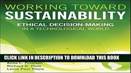 [PDF] Working Toward Sustainability: Ethical Decision-Making in a Technological World Popular