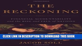 [PDF] The Reckoning: Financial Accountability and the Rise and Fall of Nations Full Online