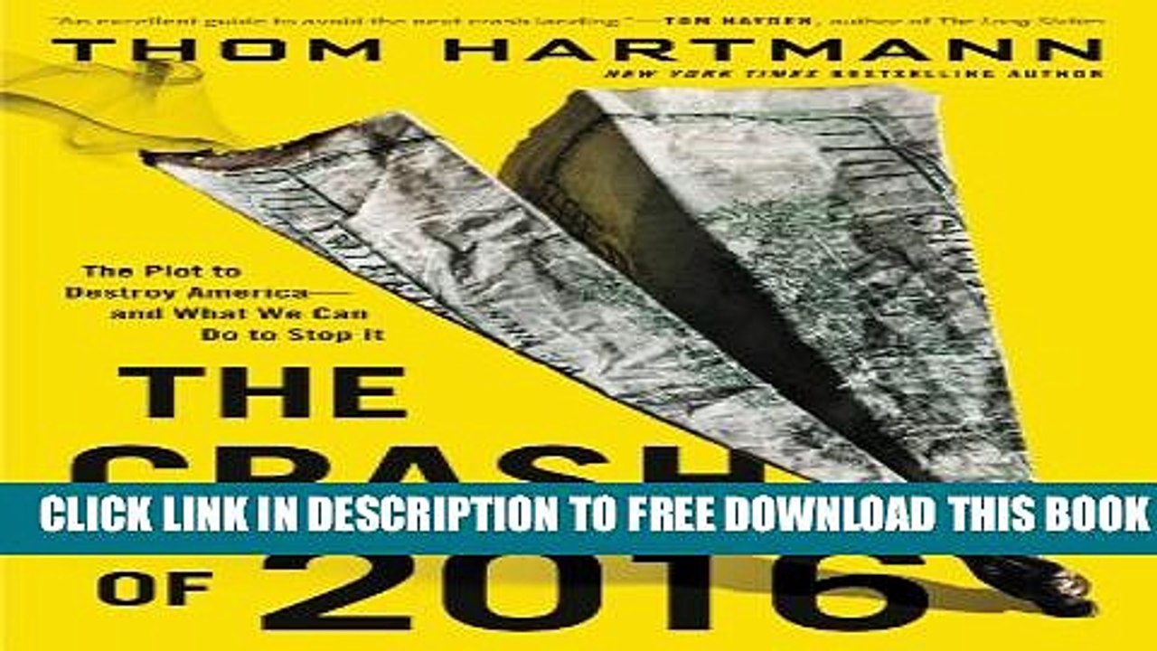 [PDF] The Crash of 2016: The Plot to Destroy America--and What We Can Do to Stop It Popular Online