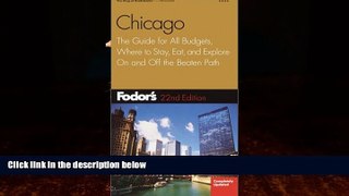 Big Deals  Fodor s Chicago, 22nd edition: The Guide for All Budgets, Where to Stay, Eat, and