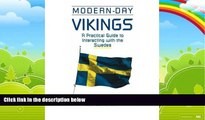 Big Deals  Modern Day Vikings: A Practical Guide to Interacting with the Swedes (Interact Series)