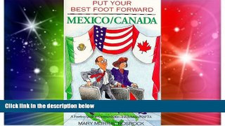 Big Deals  Put Your Best Foot Forward - Mexico-Canada: A Fearless Guide to Communication