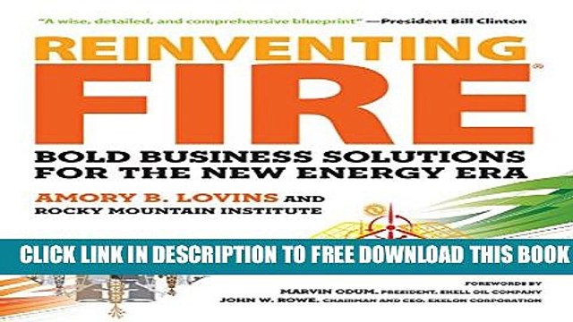 [PDF] Reinventing Fire: Bold Business Solutions for the New Energy Era Popular Colection