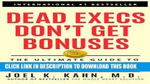 [PDF] Dead Execs Don t Get Bonuses: The Ultimate Guide To Survive Your Career With A Healthy Heart